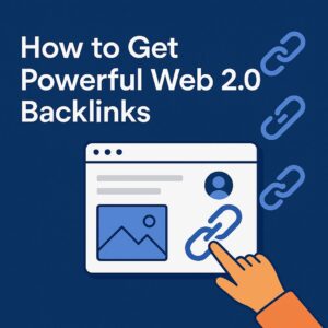 How to get powerful web 2.0 backlinks